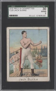 1910 ATC T220 Champion Athlete & Prize Fighter Series - Tobacco [Base] - Mecca Back #_JABU - Jack Burke [SGC 30 GOOD 2]
