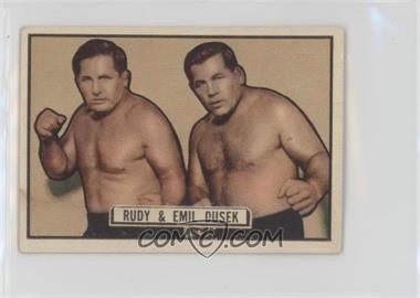 1951 Topps Ringside - [Base] #9 - Rudy Dusek, Emil Dusek