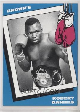 1990 Brown's Boxing - [Base] #18 - Robert Daniels