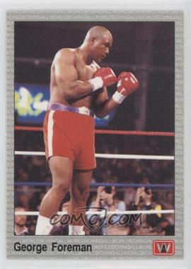 1991 All World Boxing - [Base] #16 - George Foreman [EX to NM]
