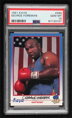 1991 Kayo - [Base] #099 - George Foreman [PSA 10 GEM MT]