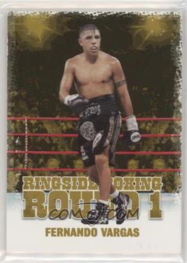 2010 Ringside Boxing Round 1 - [Base] - Gold #16 - Fernando Vargas