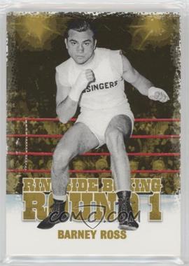2010 Ringside Boxing Round 1 - [Base] - Gold #5 - Barney Ross
