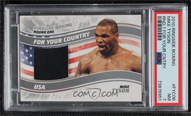 2010 Ringside Boxing Round 1 - For Your Country - Silver #FYC-06 - Mike Tyson /20 [PSA 7 NM]