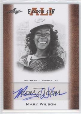 2011 Leaf Ali The Greatest - Fans of Ali - Bronze Autographs #FAU-13 - Mary Wilson