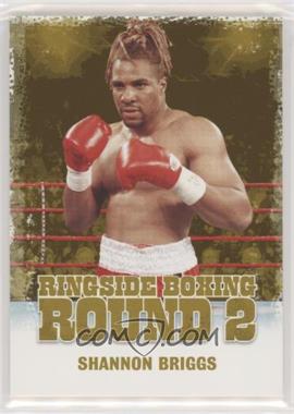 2011 Ringside Boxing Round 2 - [Base] - Gold #104 - Shannon Briggs /9