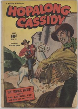 1943-1953 Fawcett Publications Hopalong Cassidy #21 - Hopalong Cassidy [Good/Fair/Poor]