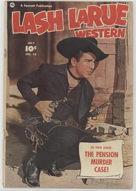 1949 - 1954 Fawcett Publications Lash Larue Western #18 - Lash Larue Western
