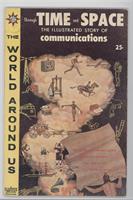 Through Time and Space the Illustrated Story of Communications