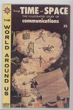 1958 - 1961 Gilberton Publications The World Around Us #20 - Through Time and Space the Illustrated Story of Communications
