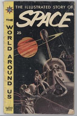 1958 - 1961 Gilberton Publications The World Around Us #5 - The Illustrated Story of Space [Good/Fair/Poor]