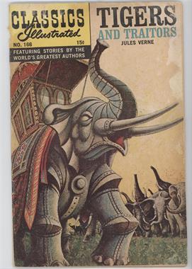 1962 - 1966 Gilberton Publications Classics Illustrated #166 - Tigers and Traitors #HRN-165 - HRN 165<br>  [Good/Fair/Poor]