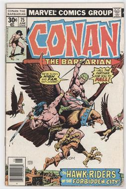 1970-1994 Marvel Conan the Barbarian Vol. 1 #75 - The Hawk-Riders Of Harakht! [Readable (GD‑FN)]