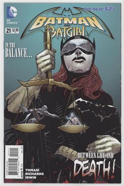 2013 DC Comics Batman and Batgirl #21 - In the Balance...Between Life and Death! [Collectable (FN‑NM)]