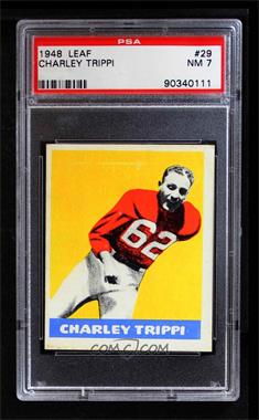 1948 Leaf - [Base] #29 - Charley Trippi [PSA 7 NM]