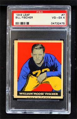 1949 Leaf - [Base] #7 - William "Moose" Fischer [PSA 4 VG‑EX]