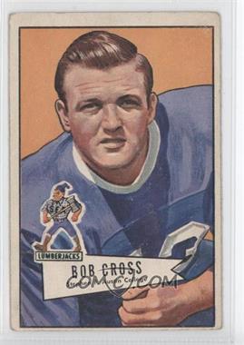 1952 Bowman - [Base] - Large #102 - Bob Cross [Good to VG‑EX]