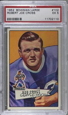 1952 Bowman - [Base] - Large #102 - Bob Cross [PSA 5 EX]