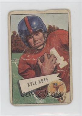 1952 Bowman - [Base] - Small #28 - Kyle Rote [Poor to Fair]