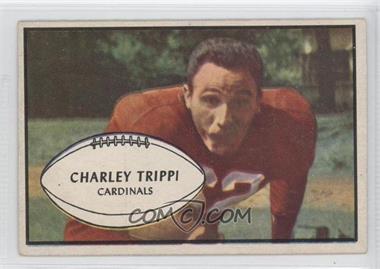 1953 Bowman - [Base] #17 - Charley Trippi