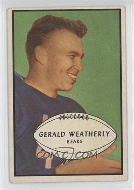 1953 Bowman - [Base] #48 - Gerald Weatherly [Noted]