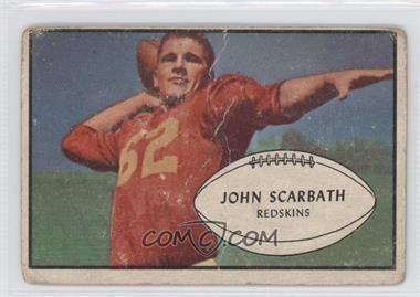 1953 Bowman - [Base] #50 - John Scarbath [Poor to Fair]