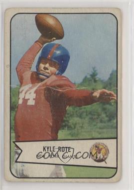 1954 Bowman - [Base] #7 - Kyle Rote [Poor to Fair]