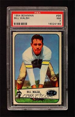 1954 Bowman - [Base] #96 - Bill Walsh [PSA 7 NM]