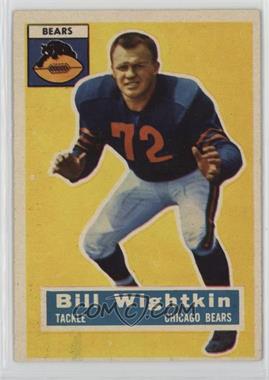 1956 Topps - [Base] #107 - Bill Wightkin