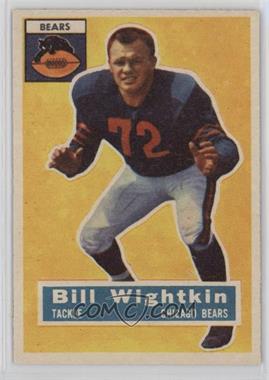 1956 Topps - [Base] #107 - Bill Wightkin