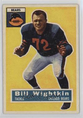 1956 Topps - [Base] #107 - Bill Wightkin