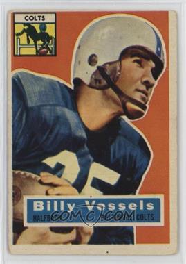1956 Topps - [Base] #120 - Billy Vessels [Good to VG‑EX]