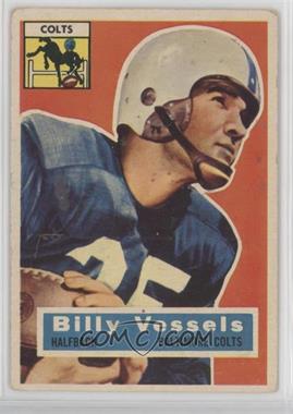 1956 Topps - [Base] #120 - Billy Vessels [Good to VG‑EX]