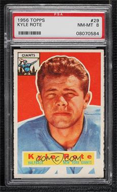 1956 Topps - [Base] #29 - Kyle Rote [PSA 8 NM‑MT]