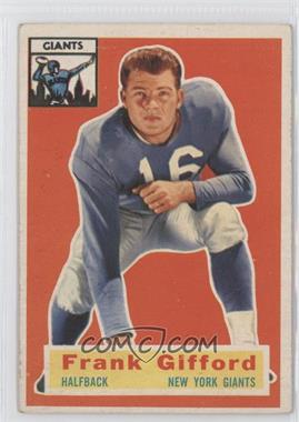 1956 Topps - [Base] #53 - Frank Gifford [Poor to Fair]