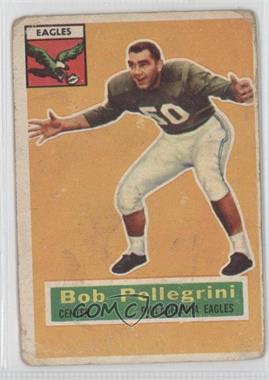 1956 Topps - [Base] #64 - Bob Pellegrini [Poor to Fair]