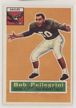 1956 Topps - [Base] #64 - Bob Pellegrini