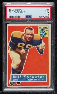 1956 Topps - [Base] #79 - Bill Forester [PSA 5 EX]