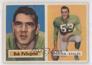 1957 Topps - [Base] #73 - Bob Pellegrini [Good to VG‑EX]