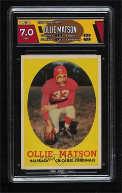 1958 Topps - [Base] #127 - Ollie Matson [HGA 7 NEAR MINT]