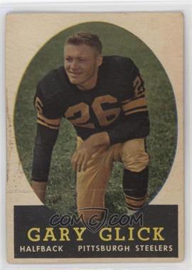 1958 Topps - [Base] #19 - Gary Glick [Poor to Fair]