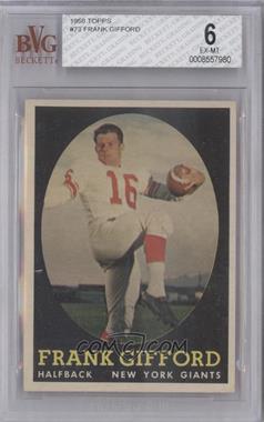 1958 Topps - [Base] #73 - Frank Gifford [BVG 6 EX‑MT]