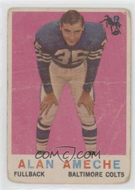 1959 Topps - [Base] #30 - Alan Ameche [COMC RCR Poor]