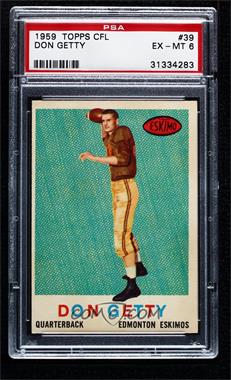 1959 Topps CFL - [Base] #39 - Don Getty [PSA 6 EX‑MT]