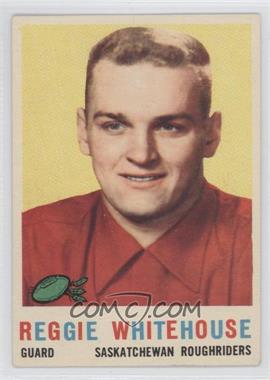 1959 Topps CFL - [Base] #82 - Reggie Whitehouse