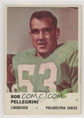 1961 Fleer - [Base] #57 - Bob Pellegrini