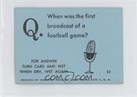 When was the first broadcast of a football game?