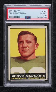 1961 Topps - [Base] #101 - Chuck Bednarik [PSA 6 EX‑MT]