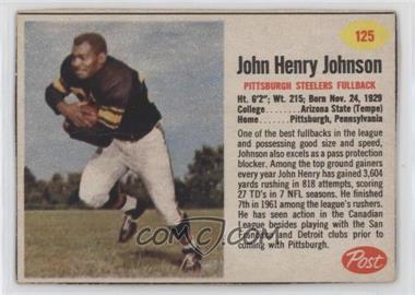 1962 Post - [Base] #125 - John Henry Johnson [Poor to Fair]