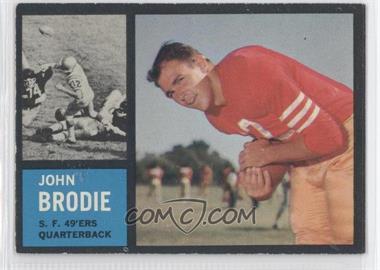 1962 Topps - [Base] #152 - John Brodie [Noted]